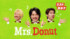 Mrs. GREEN APPLE×Mister Donut 新CM『Mrs. Donut』篇より